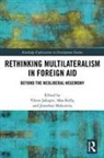 Viktor Jakupec, Viktor Kelly Jakupec, Jakupec Viktor, Max Kelly, Kelly Max, Jonathan Makuwira... - Rethinking Multilateralism in Foreign Aid