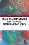 Allyson Kelley - Public Health Evaluation and the Social Determinants of Health