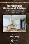 Rafa (Central Institute for Labour Protecti Gorny, Rafal (Central Institute for Labour Protect Gorny, Rafał Górny - Microbiological Corrosion of Buildings