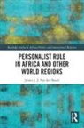 Jeroen J.J. Van den Bosch, Jeroen J.j. (Adam Mickiewicz Univer Van Den Bosch - Personalist Rule in Africa and Other World Regions