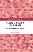 Eric Silverman, Eric Silverman, Silverman Eric - Sexual Ethics in a Secular Age