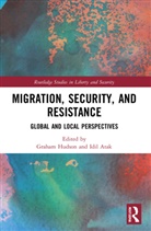 Graham Atak Hudson, Idil Atak, Atak Idil, Graham Hudson, Hudson Graham - Migration, Security, and Resistance