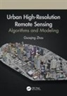 Guoqing Zhou, Guoqing (Old Dominion University Zhou - Urban High-Resolution Remote Sensing
