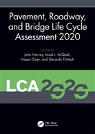 John Al-Qadi Harvey, Imad L. Al-Qadi, Al-Qadi Imad L., Gerardo Flintsch, John Harvey, Hasan Ozer - Pavement, Roadway, and Bridge Life Cycle Assessment 2020