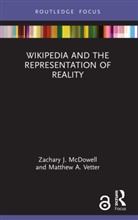 Zachary J. McDowell, Zachary J. (University of Illinois At Ch Mcdowell, Matthew A. Vetter - Wikipedia and the Representation of Reality