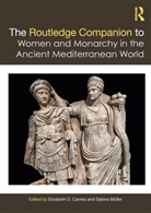 Elizabeth D. (Clemson University Carney, Elizabeth D. Carney, Sabine Müller - Routledge Companion to Women and Monarchy in the Ancient