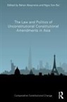 Rehan Bui Abeyratne, Rehan Abeyratne, Ngoc Son Bui - Law and Politics of Unconstitutional Constitutional Amendments in Asia