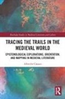 Albrecht Classen, Classen Albrecht - Tracing the Trails in the Medieval World