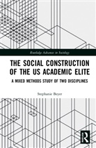 Stephanie Beyer, Stephanie (Leibniz Universitat Hannover Beyer - Social Construction of the Us Academic Elite