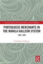 Cuauhtemoc Villamar, Cuauhtémoc Villamar - Portuguese Merchants in the Manila Galleon System