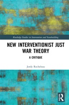 Jordy Rocheleau, Jordy (Austin Peay State University Rocheleau, Rocheleau Jordy - New Interventionist Just War Theory