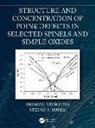 Stefan S. Kurek, Andrzej Stokłosa, Andrzej Kurek Stokosa - Structure and Concentration of Point Defects in Selected Spinels and