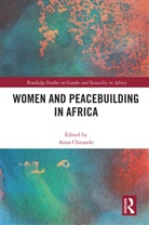 Anna (Zimbabwe Open University) Chitando, Anna Chitando, Chitando Anna - Women and Peacebuilding in Africa