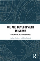 Nathan Andrews, Nathan (University of Northern British Co Andrews, Andrews Nathan, Pius Siakwah - Oil and Development in Ghana