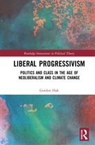 Gordon Hak, Hak Gordon - Liberal Progressivism