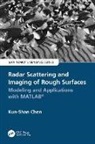 Kun-Shan Chen, Kun-Shan (Chinese Academy of Sciences Chen, Chen Kun-Shan - Radar Scattering and Imaging of Rough Surfaces