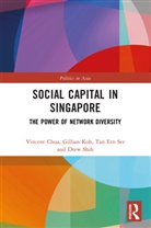 Vincent Chua, Vincent (National University of Singapore) K Chua, Gillian Koh, Koh Gillian, Drew Shih, ew Shih... - Social Capital in Singapore