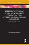 Nicoletta Mandolini - Representations of Lethal Gender Based Violence in Italy Between