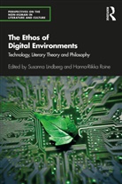 Susanna Roine Lindberg, Susanna Lindberg, Lindberg Susanna, Hanna-Riikka Roine - Ethos of Digital Environments