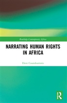 Eleni Coundouriotis, Eleni (University of Connecticut Coundouriotis, Coundouriotis Eleni - Narrating Human Rights in Africa