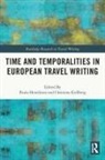 Paula Kullberg Henrikson, Paula Henrikson, Henrikson Paula, Christina Kullberg - Time and Temporalities in European Travel Writing