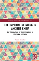 Maxim Korolkov - Imperial Network in Ancient China