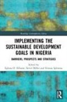 Eghosa O. (University of Derby Ekhator, Eghosa O. Ekhator, Etinosa Igbinosa, Servel Miller - Implementing the Sustainable Development Goals in Nigeria