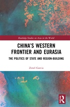 Zenel Garcia, Zenel (St. Lawrence University Garcia - Chinas Western Frontier and Eurasia