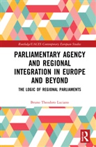 Bruno Theodoro Luciano, Bruno Theodoro (Sao Paulo State Universit Luciano - Parliamentary Agency and Regional Integration in Europe and Beyond
