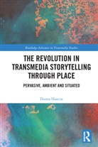 Donna Hancox - Revolution in Transmedia Storytelling Through Place