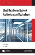 Le Chen, Chen Le, Lei Zhang, Lei (National Research Council Zhang, Lei Chen Zhang, Zhang Lei - Cloud Data Center Network Architectures and Technologies
