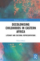 Oduor Obura, Oduor (University of Potsdam Obura - Decolonising Childhoods in Eastern Africa