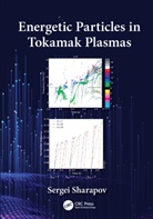 Sergei Sharapov, Sergei (Culham Centre for Fusion Energy) Sharapov - Energetic Particles in Tokamak Plasmas
