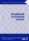Christine S. Copp Scott-Hayward, Jennifer E. Copp, Stephen Demuth, Christine S. Scott-Hayward - Handbook on Pretrial Justice