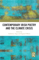 Andrew J. O''''brien Auge, Andrew J. Auge, Auge Andrew J., Eugene O'Brien - Contemporary Irish Poetry and the Climate Crisis