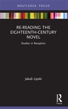 Jakub Lipski, Lipski Jakub - Re-Reading the Eighteenth-Century Novel