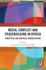 Jacinta (University of Nairobi Maweu, Admire Mare, Jacinta Maweu - Media, Conflict and Peacebuilding in Africa