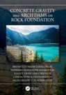 Vainberg Alexander Isaakovich, Gaziev Erast Grigorievich, Bronstein Vadim Izrailovich, Bronstein Alexander Isaakovich Vadim Izrailovich, Landau Yuri Alexandrovich, Mgalobelov Yuri Borisovich - Concrete Gravity and Arch Dams on Rock Foundation