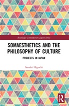 Satoshi Higuchi, Satoshi (Hiroshima University Higuchi - Somaesthetics and the Philosophy of Culture
