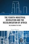 Everisto Benyera - Fourth Industrial Revolution and the Recolonisation of Africa