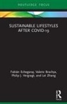 Valerie Brachya, Fabián Echegaray, Fabian Brachya Echegaray, Philip J. Vergragt, Vergragt Philip J., Lei Zhang... - Sustainable Lifestyles After Covid-19