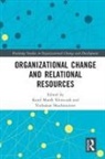 Karol Marek (Lodz University of Technolo Klimczak, Karol Marek Klimczak, Yochanan Shachmurove - Organizational Change and Relational Resources