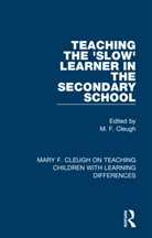 M. F. Cleugh, M. F. Cleugh - Teaching the ''Slow'' Learner in the Secondary School
