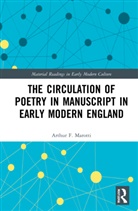 Arthur F. Marotti, Marotti Arthur F. - Circulation of Poetry in Manuscript in Early Modern England