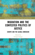 Giorgio (University of Bologna Grappi, Giorgio Grappi - Migration and the Contested Politics of Justice