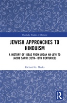 Richard G. Marks, Marks Richard G. - Jewish Approaches to Hinduism