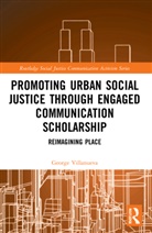George Villanueva, George (Loyola University Chicago Villanueva, Villanueva George - Promoting Urban Social Justice Through Engaged Communication
