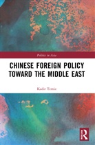 Kadir Temiz, Kadir (Istanbul Medeniyet University Temiz - Chinese Foreign Policy Toward the Middle East