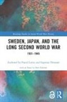 Pascal Lottaz, Pascal Ottosson Lottaz, Ingemar Ottosson - Sweden, Japan, and the Long Second World War