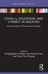 Ambigapathy (Universiti Malaysia Sarawak Pandian, Huey Fen Cheong, Surinderpal Kaur, Ambigapathy Pandian, Pandian Ambigapathy - Covid-19, Education, and Literacy in Malaysia